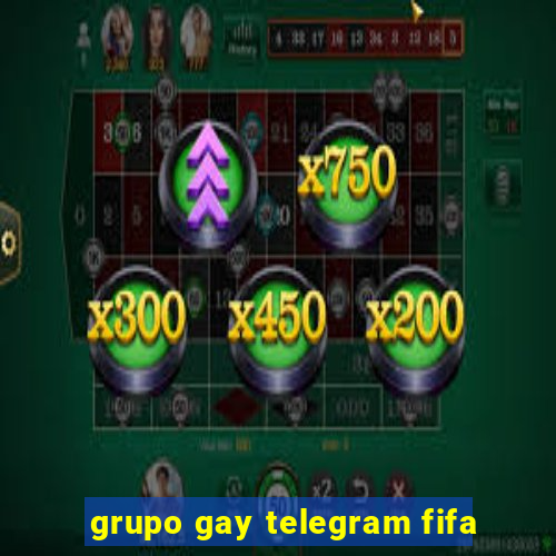 grupo gay telegram fifa